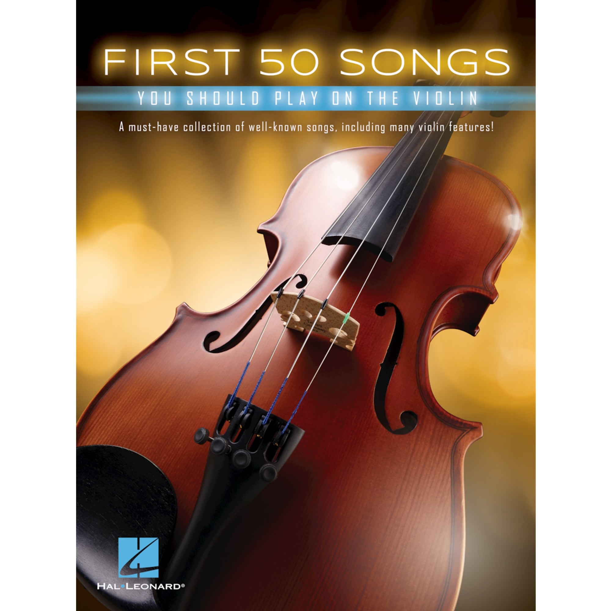 HAL LEONARD 248848 First 50 Songs You Should Play on the Violin