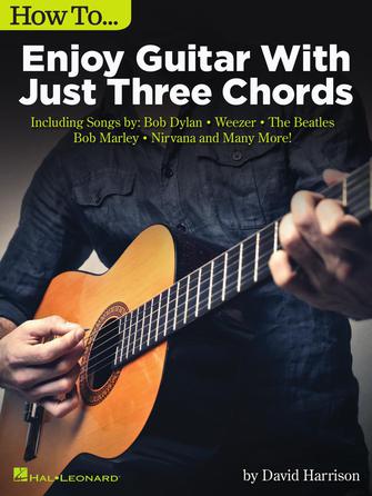 HAL LEONARD 288990 How to Enjoy Guitar with Just 3 Chords