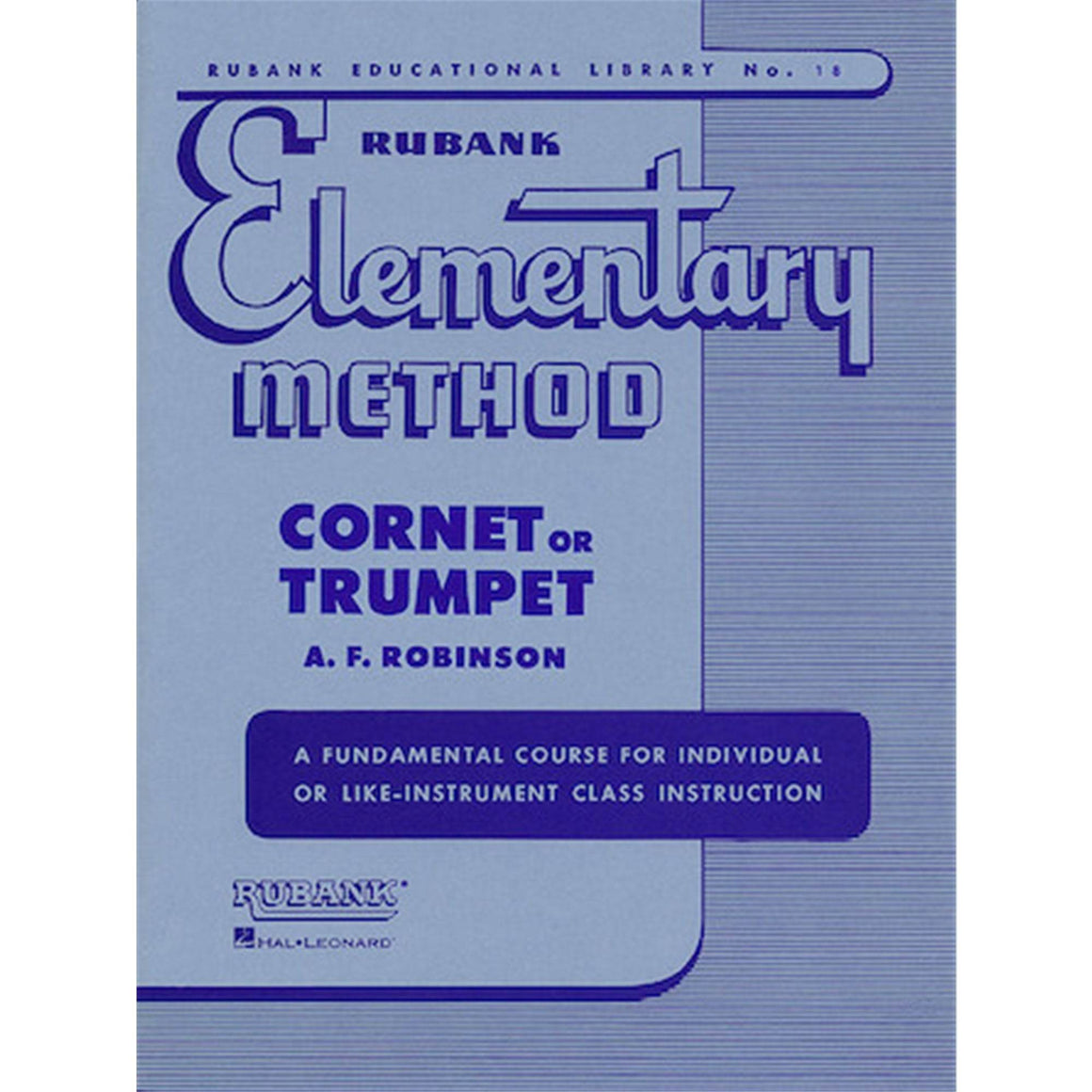 HAL LEONARD HL04470010 Rubank Elementary Method - Cornet or Trumpet - Ray's Midbell Music