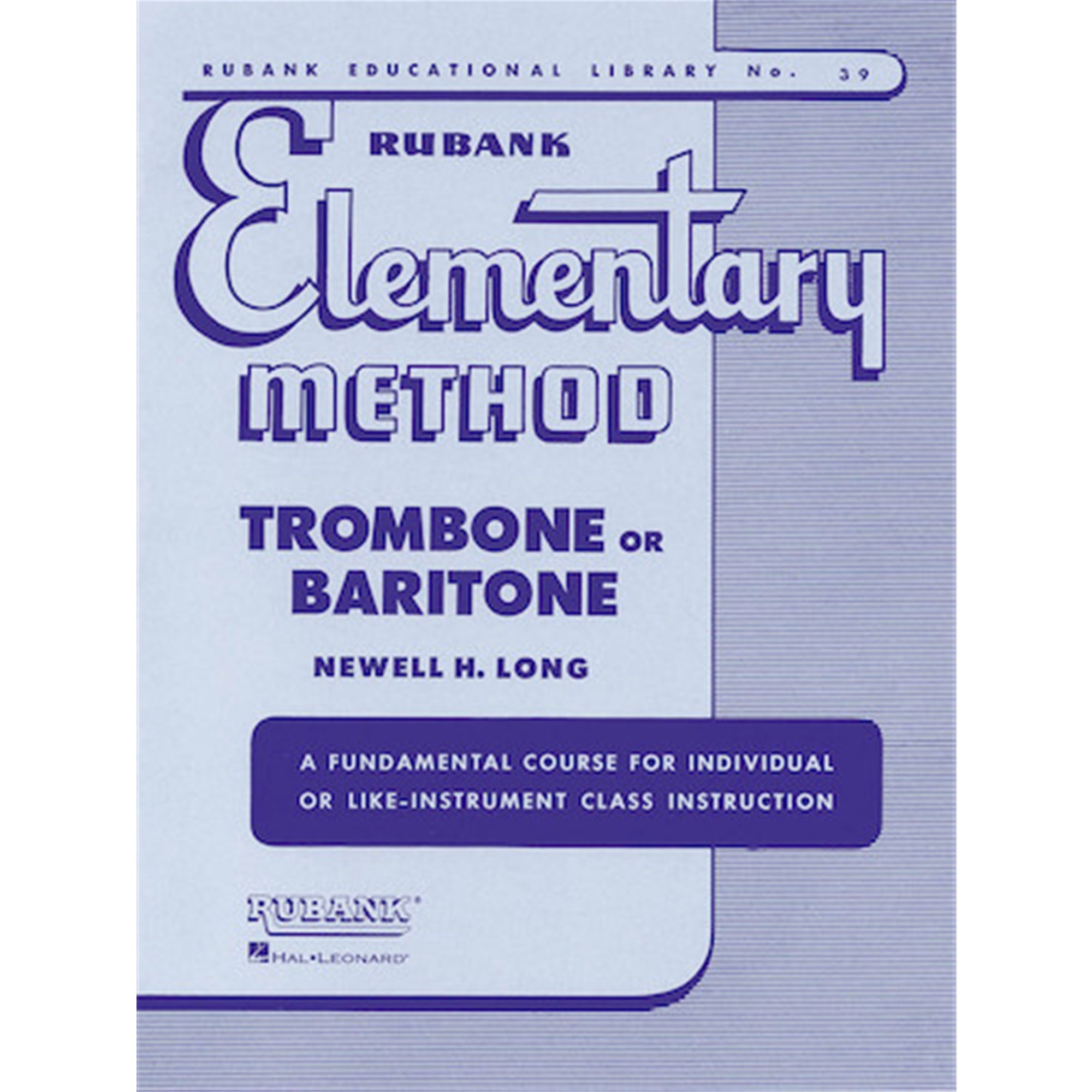 HAL LEONARD HL04470020 Rubank Elementary Method - Trombone or Baritone
