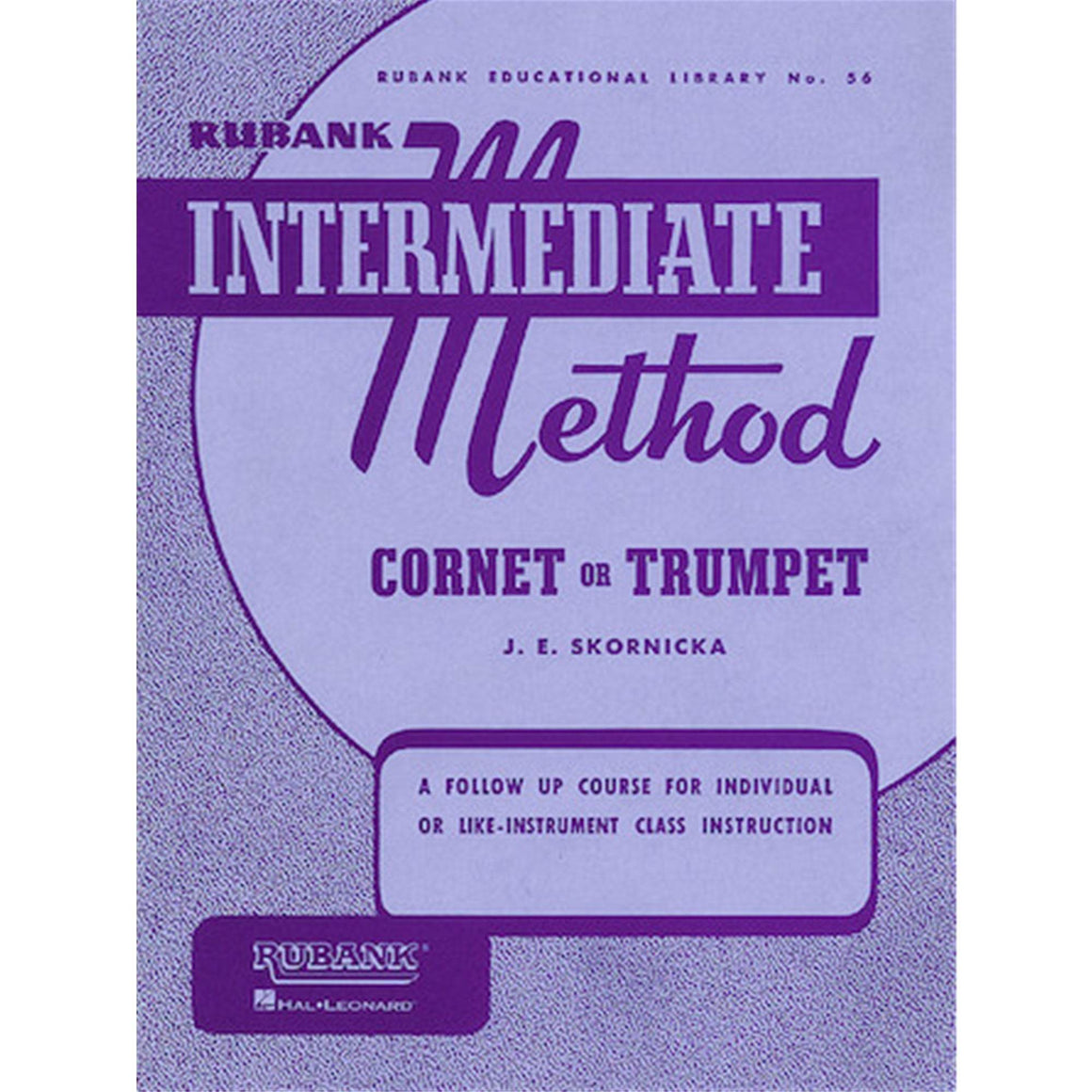 HAL LEONARD HL04470180 Rubank Intermediate Method - Cornet or Trumpet - Ray's Midbell Music