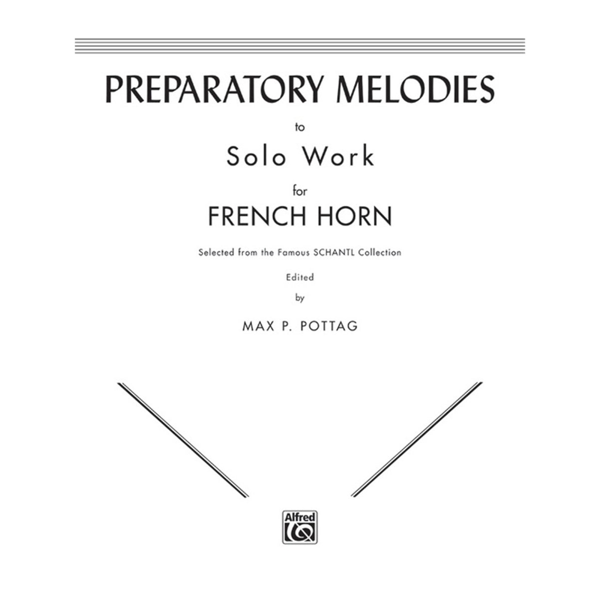 ALFRED 00EL00082 Preparatory Melodies to Solo Work for French Horn (from Schantl) [French Horn]