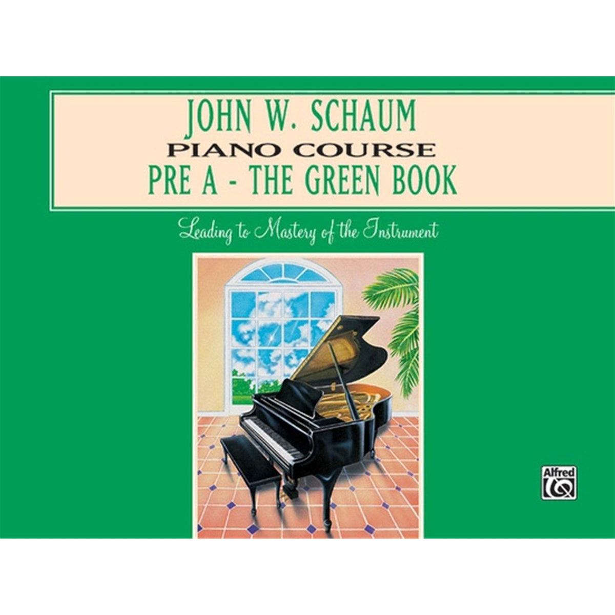 ALFRED 00EL00165A John W. Schaum Piano Course, Pre-A: The Green Book [Piano] - Ray's Midbell Music