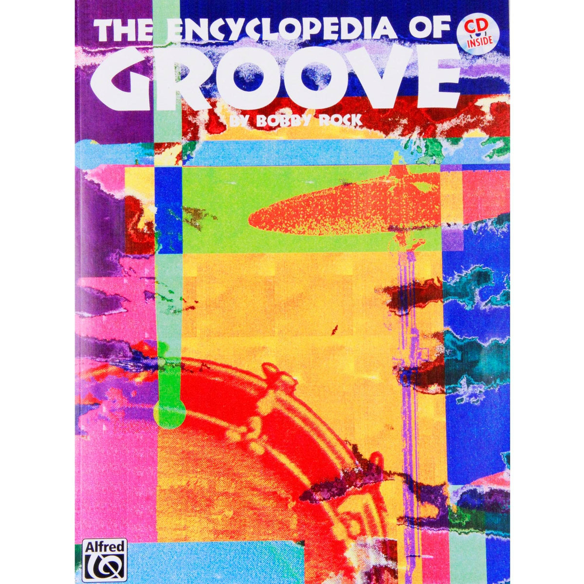 ALFRED 00EL03821CD The Encyclopedia of Groove [Drum Set] - Ray's Midbell Music