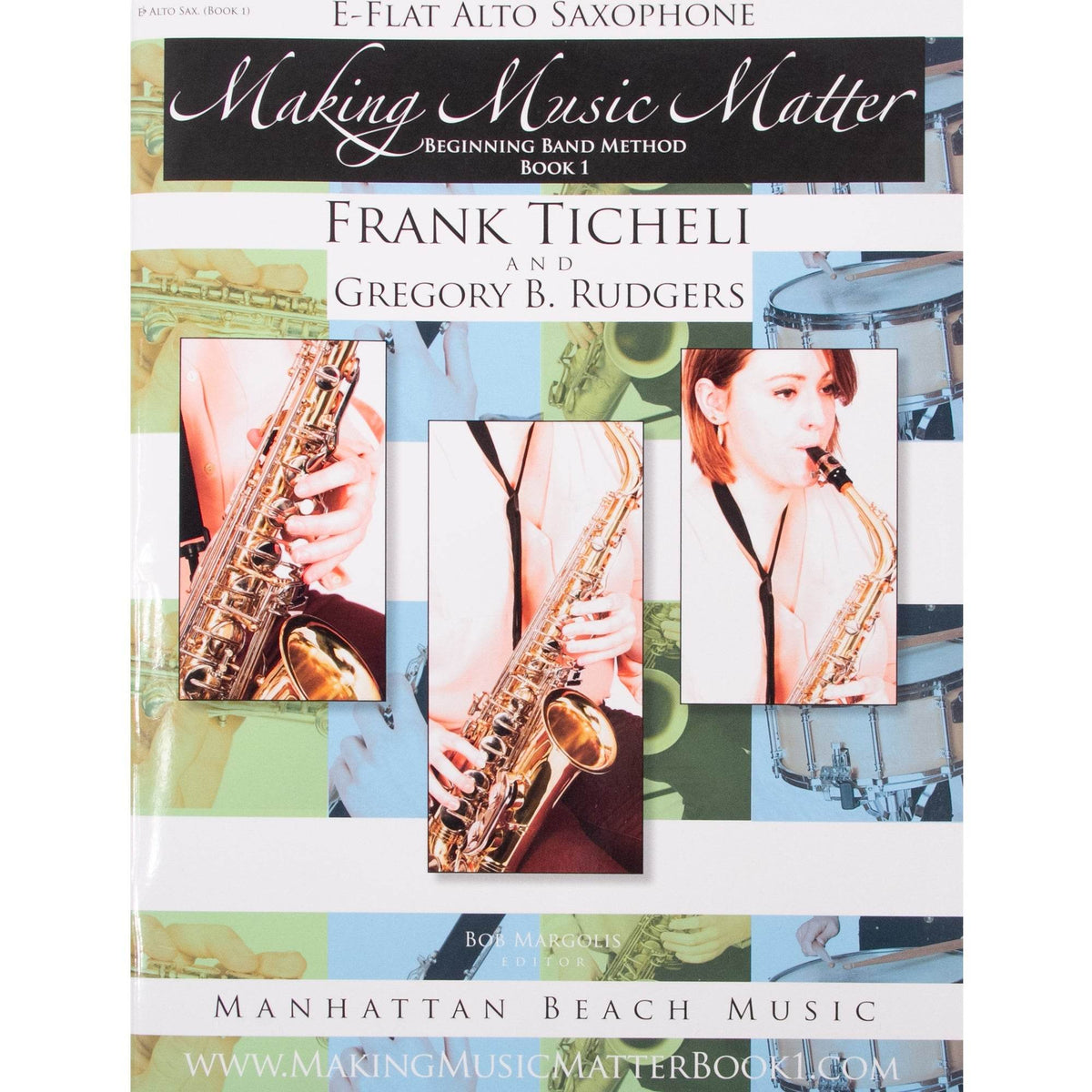 MANHATTAN BEACH 207002 Making Music Matter, Eb Alto Saxophone (Book 1) - Ray's Midbell Music