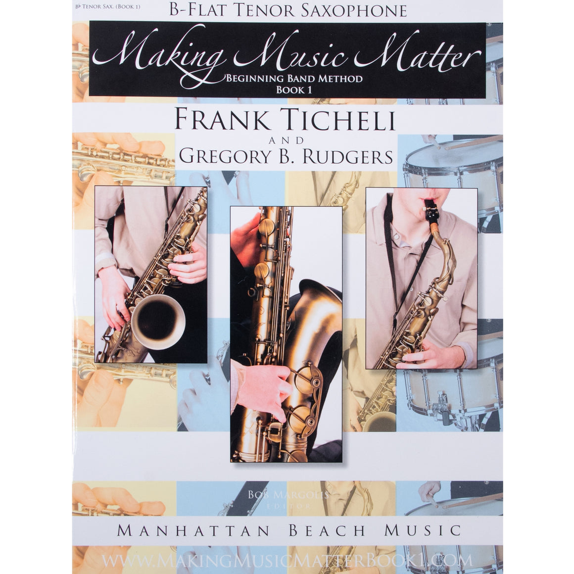 MANHATTAN BEACH 207003 Making Music Matter, Bb Tenor Saxophone (Book 1)