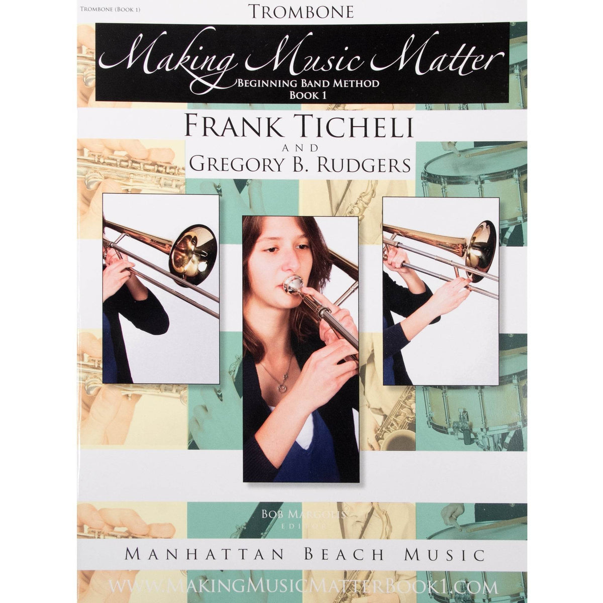 MANHATTAN BEACH 207007 Making Music Matter, Trombone (Book 1) - Ray's Midbell Music