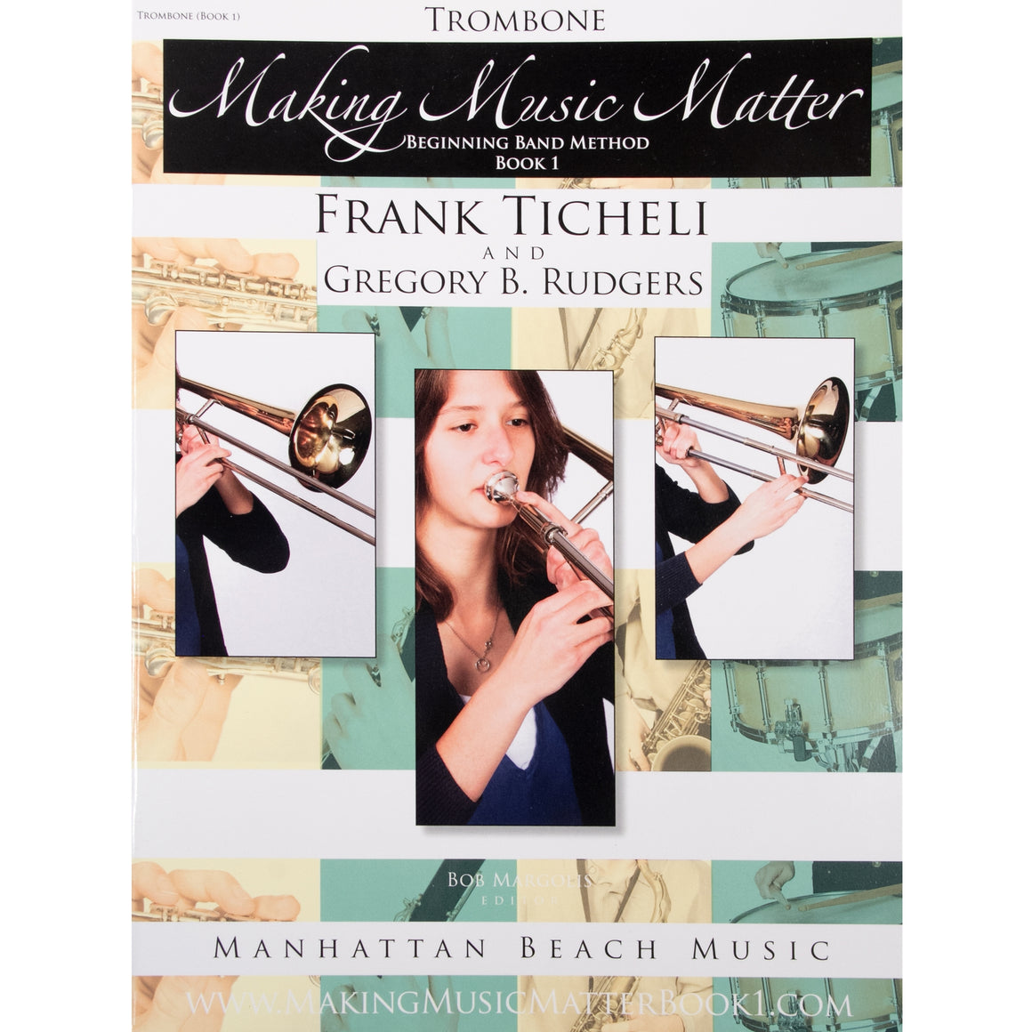 MANHATTAN BEACH 207007 Making Music Matter, Trombone (Book 1)